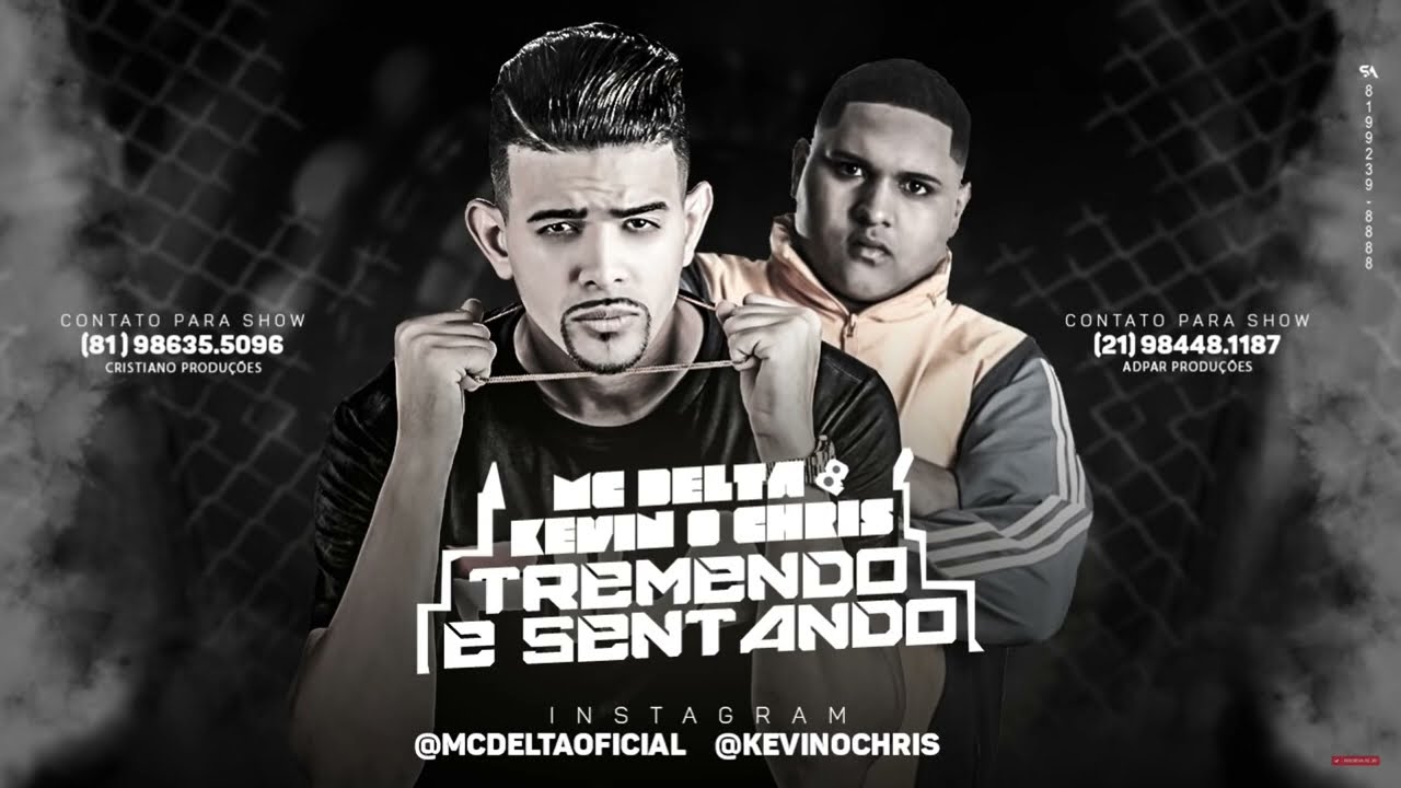 MC DELTA E KEVIN O CHRIS - TREMENDO E SENTANDO