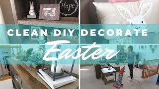 Clean and Decorate With Me || Bonus DIY and My Dough Bowl || Easter 2021