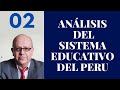 SISTEMA EDUCATIVO EN EL PERÚ ANÁLISIS Y CARACTERÍSTICAS