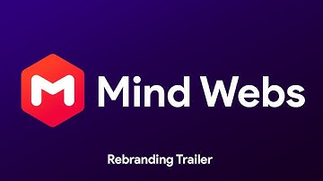 Mind Webs Rebranding Trailer