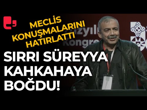 Sırrı Süreyya Önder salonu yine kahkahaya boğdu! İşte o konuşması…