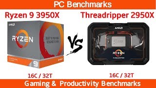 AMD Ryzen 9 3950X vs Threadripper 2950X Benchmarks