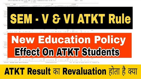 ATKT Rule Sem -V & VI Students || Revaluation Process || Effect New Education Policy || Atul Sir
