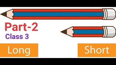 Ch.4: Long and Short // Class 3 // Maths NCERT // Part-2