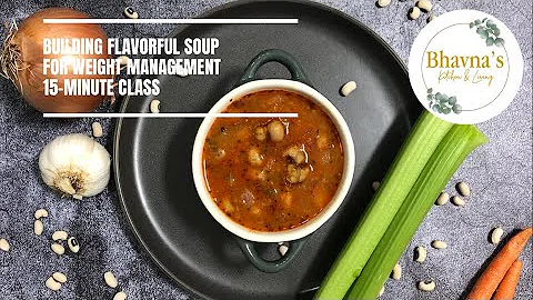 How to Build Flavorful Soups for Weight Management...