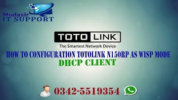 How To Configuration TOTOLINK N150RP DHCP as WISP Client Router in [Urdu/Hindi].