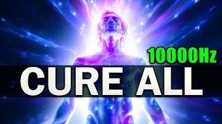 CURE ALL 10000Hz + 7 Healing Frequencies for The Physical and Emotional by Lovemotives Healing Music 20,569 views 4 months ago 3 hours