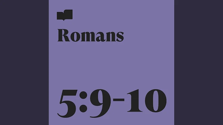 Romans 5:9-10 (feat. Philip Waggoner)