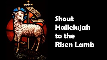 Thumbnail of Shout Hallelujah to the Risen Lamb | Easter Songs | Resurrection | Catholic Christian Hymn