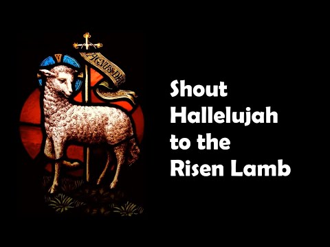 Shout Hallelujah to the Risen Lamb | Easter Songs | Resurrection | Catholic Christian Hymn