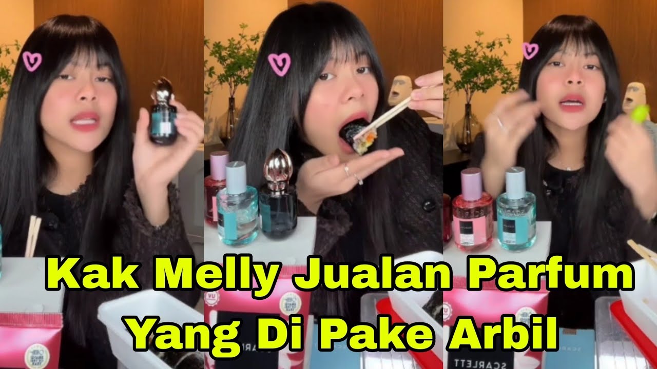 KAK MELLY DARI CINA JUALAN PARFUM YANG DI PAKE ARBIL, MAKAN SEMUA