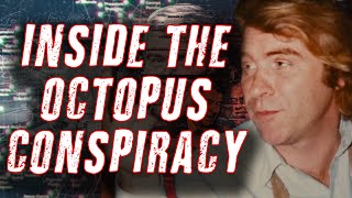 OCTOPUS CONSPIRACIES & The Mysterious Death of Danny Casolaro