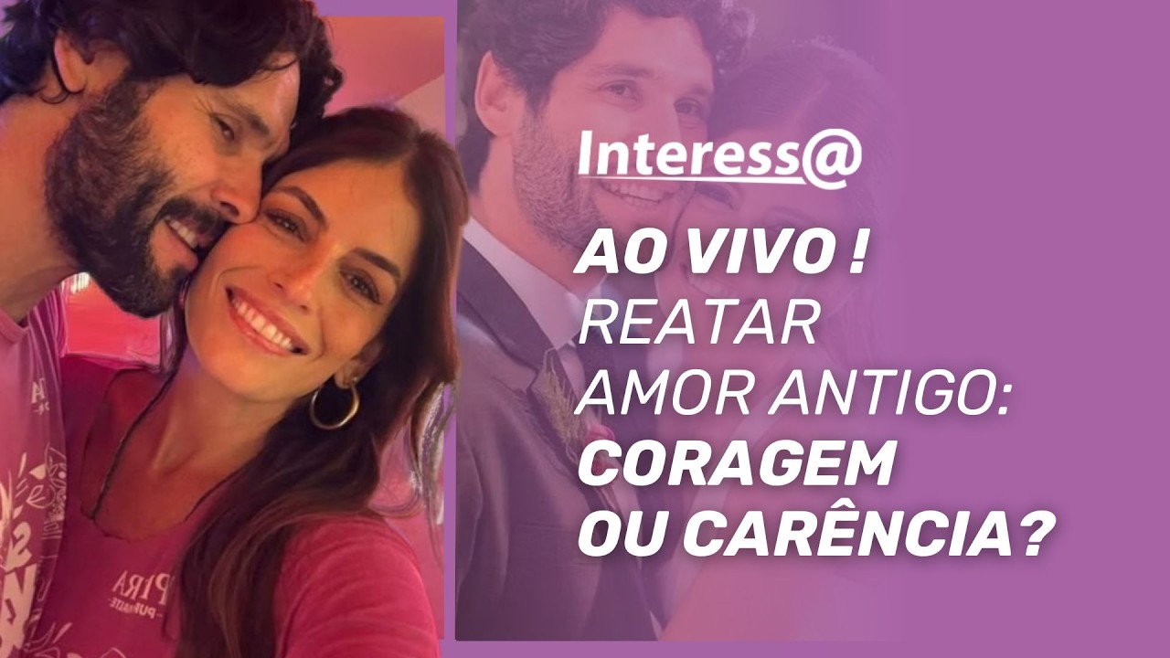 O recomeço dos amores antigos: e quando existe volta depois de anos? | Interessa Podcast
