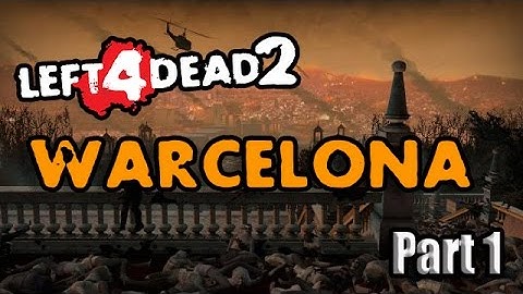 Left 4 Dead 2 Custom Campaign Warcelona on Advanced Part 1 Tagalog