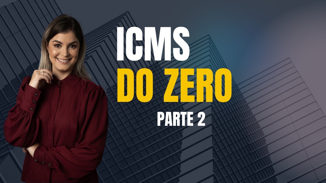 ICMS DO ZERO - Fato gerador e contribuinte 