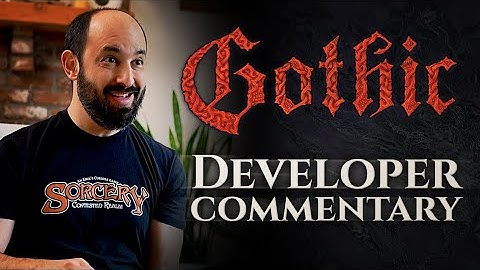 Behind the Scenes: Gothic Developer Commentary - Sorcery Contested Realm