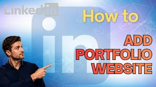 How to Add Portfolio Website Link to LinkedIn Profile (Step-by-Step Guide)