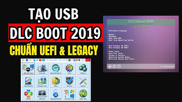 Hướng dẫn tạo USB DLC Boot bản 2019 Chuẩn UEFI và Legacy | Chung Nguyễn Channel