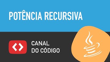 Potência recursiva em Java - Canal do Código