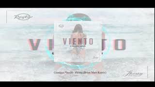 Gianluca Vacchi- Viento (Brian Mart Remix) Circuit And Tribe 2018