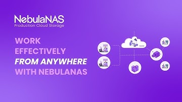 Work Effectively from Anywhere with NebulaNAS