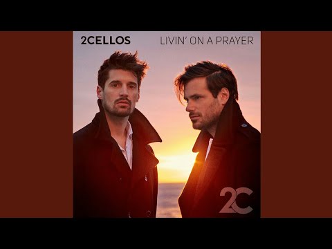 2CELLOS Livin On A Prayer