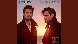 2CELLOS - Livin&#39; on a Prayer