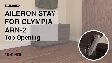 [FEATURES] Learn More About our AILERON STAY FOR OLYMPIA ARN-2 Top Opening - Sugatsune Global