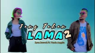 Lagu Viral - Wayase - Jang Tahan Lama 2 - Voc Ryan Brewok Ft. Venda Anggita 2025