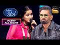 'Dil Ne Ye Kaha Dil Se' Song पर Rishi-Bidipta ने गाया Peaceful Duet |Indian Idol S15|Party All Night