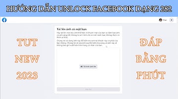 Hướng Dẫn Mở Khóa Facebook Dạng 282 Về Chỉ Bằng Phút | Tut Update 2023 Cực Xịn By Tăng Tuấn Anh