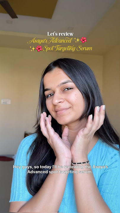 Reviewing Asaya Spot targeting Serum ✨! @WorldofAsaya For dark spots & pigmentation |Skincare