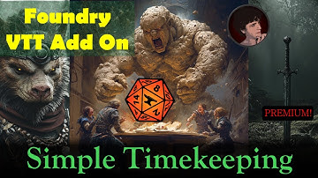 Foundry VTT - Add On: Simple Timekeeping (from Ripper93)