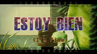 Estoy Bien (I'm Fine) -Lyrics |The Lost Handkerchief