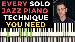 Every Solo Jazz Piano Technique You'll Ever Need - Part 1