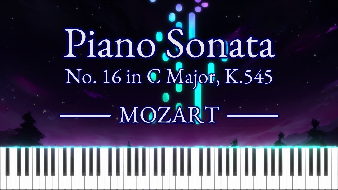 Mozart - Piano Sonata No. 16 in C Major, K.545 - YouTube