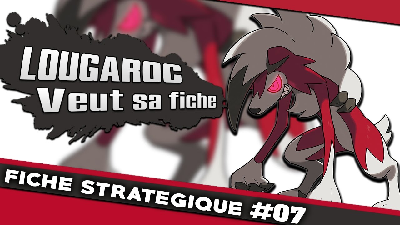 FICHE STRATéGIQUE 07 SUR LOUGAROC NUIT POUR POKEMON SOLEIL ET LUNE