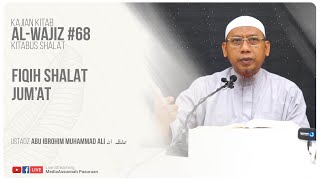 FIQIH SHALAT JUM'AT | USTADZ ABU IBROHIM MUHAMMAD ALI HAFIDZAHULLAH
