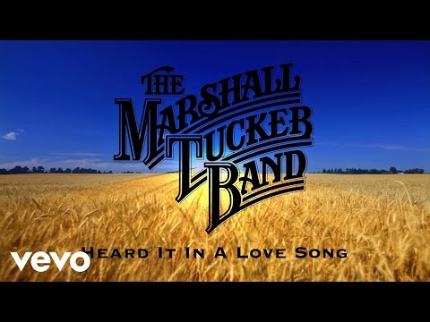 The Marshall Tucker Band - Heard It in a Love Song