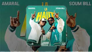 Amaral Feat Soum Bill   -  La Haut [Audio Officiel]