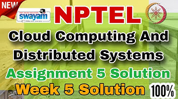 Cloud Computing And Distributed Systems Week 5 Assignment 5 Solution 2025 #week5 #nptel