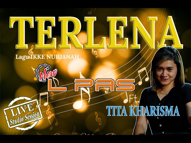 TERLENA | NEW L PAS | TITA KHARISMA (Live Studio Session) class=