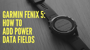GARMIN FENIX 5: HOW TO ADD POWER DATA FIELDS