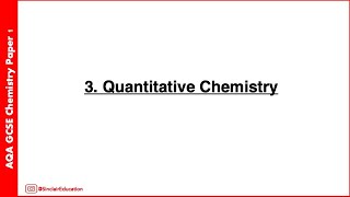 AQA GCSE Chemistry Topic 3: Quantitative Chemistry – Full Revision & Key Notes