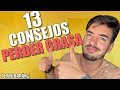 13 CONSEJOS para PERDER GRASA