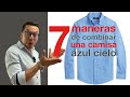 7 maneras para COMBINAR la 👕Camisa AZUL CIELO (estilo casual)