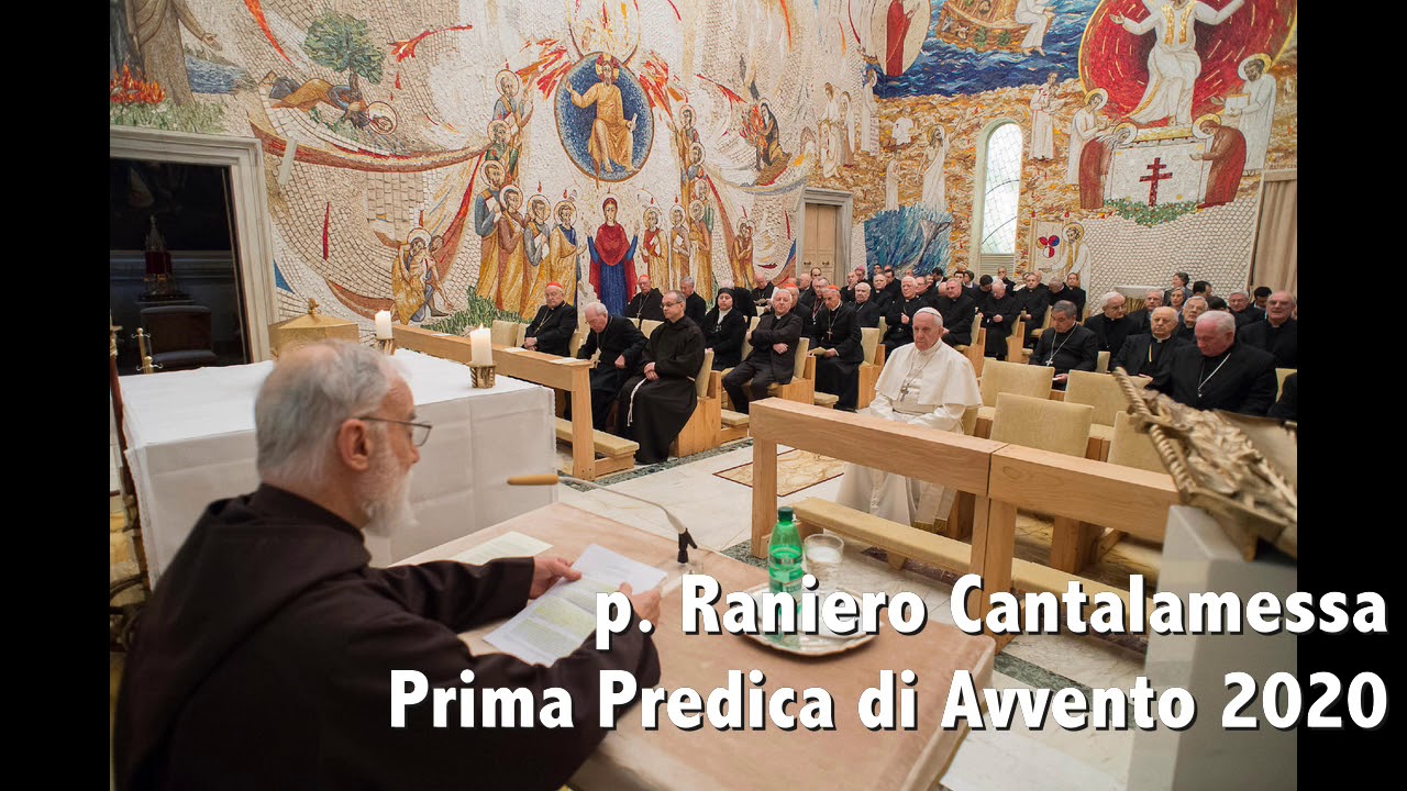 p. Raniero Cantalamessa - Prima Predica di Avvento 2019