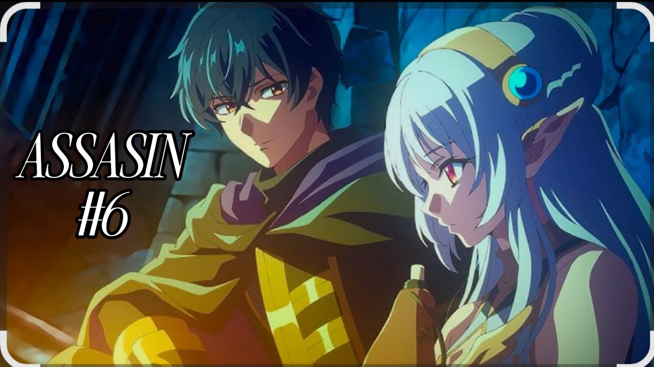 (6) A SCHOOL STUDENT WAS SUMMONED IN A NEW WORLD AND BECAME A Assassin 