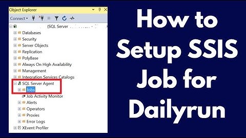 How to Schedule SSIS Job for Daily run | SQL Server Integration Services |  Step by Step Guide #job