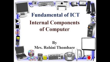Internal Components of Computer| Fundamental of ICT